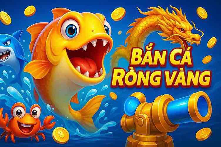 Bắn Cá Rồng Vàng KUNWIN - trò chơi hấp dẫn nhất
